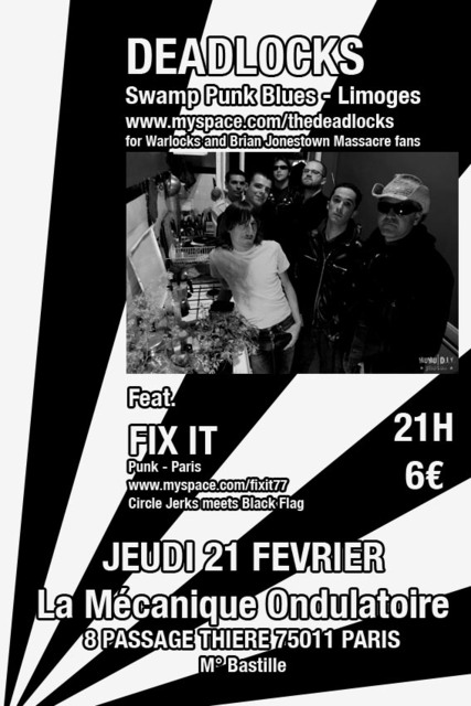 Deadlocks + Fix It à la Mécanique Ondulatoire le 21 février 2008 à Paris (75)