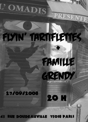 Famille Grendy + Flyin' Tartiflettes à l'Omadis le 27 septembre 2008 à Paris (75)
