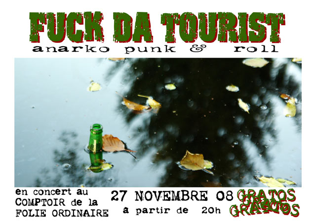 Fuck Da Tourist au Comptoir de la Folie Ordinaire le 27 novembre 2008 à Annecy (74)