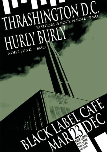 Thrashington D.C. + Hurly Burly au Black Label Café le 23 décembre 2008 à Brest (29)