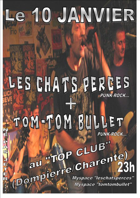 Les Chats Percés + Tom-Tom Bullet au Top Club le 10 janvier 2009 à Dompierre-sur-Charente (17)