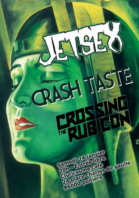 Jetsex + Crash Taste + Crossing The Rubicon au Cluricaume Café le 24 janvier 2009 à Poitiers (86)