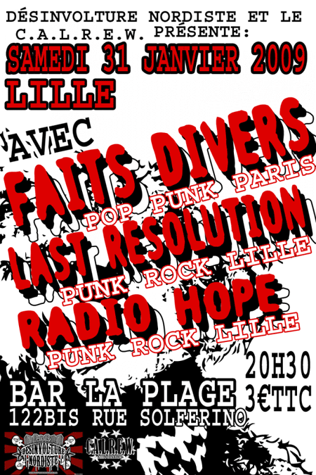Faits Divers + Last Resolution + Radio Hope à La Plage le 31 janvier 2009 à Lille (59)