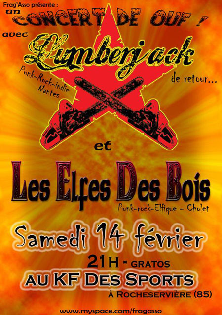 Lumberjack + Les Elfes Des Bois au KF des Sports le 14 février 2009 à Rocheservière (85)