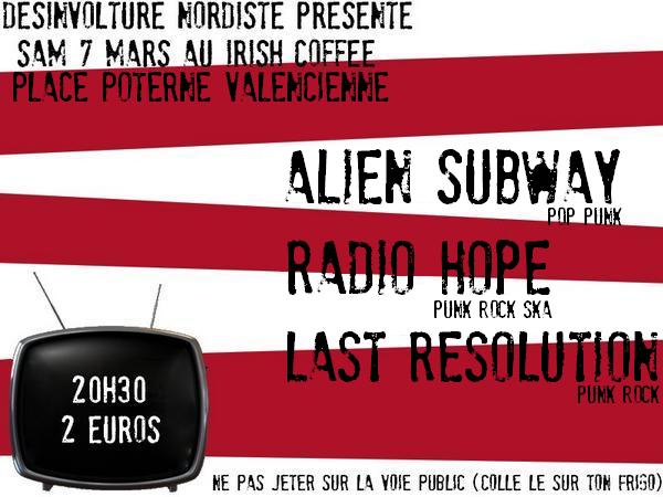 Alien Subway + Radio Hope + Last Resolution le 07 mars 2009 à Valenciennes (59)