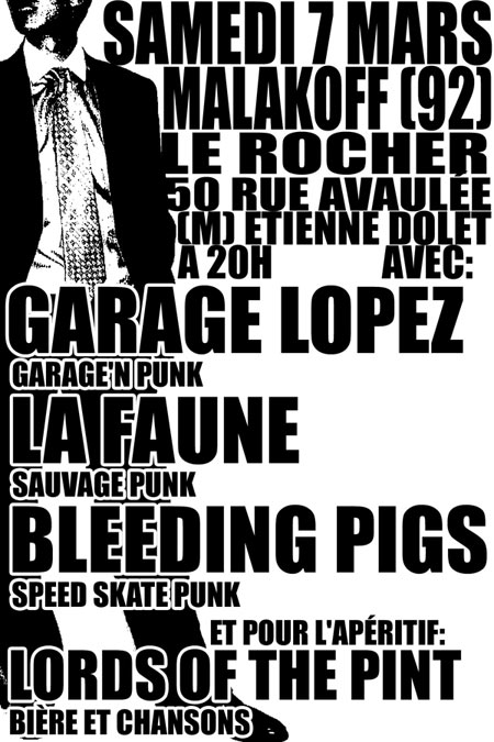 Garage Lopez + La Faune + Bleeding Pigs au Rocher le 07 mars 2009 à Malakoff (92)