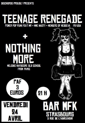 Teenage Renegade + Nothing More au bar MFK le 24 avril 2009 à Strasbourg (67)