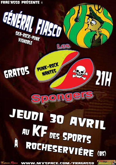 Général Fiasco + Spongers au KF des Sports le 30 avril 2009 à Rocheservière (85)
