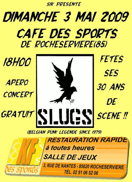 Les Slugs au KF des Sports le 03 mai 2009 à Rocheservière (85)