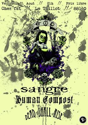 Sangre + Human Compost + Dead Shall Rise au P'tit Café le 21 août 2009 à Le Thillot (88)