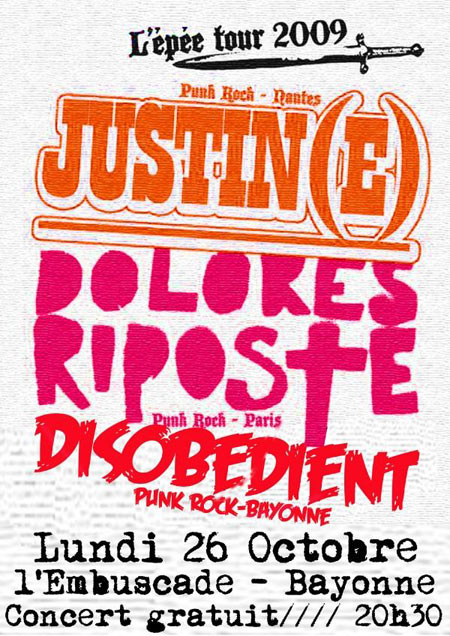 Justin(e) + Dolores Riposte + Disobedient à l'Embuscade le 26 octobre 2009 à Bayonne (64)
