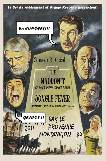 Whodunit + Jungle Fever au bar Le Provence le 31 octobre 2009 à Mondragon (84)