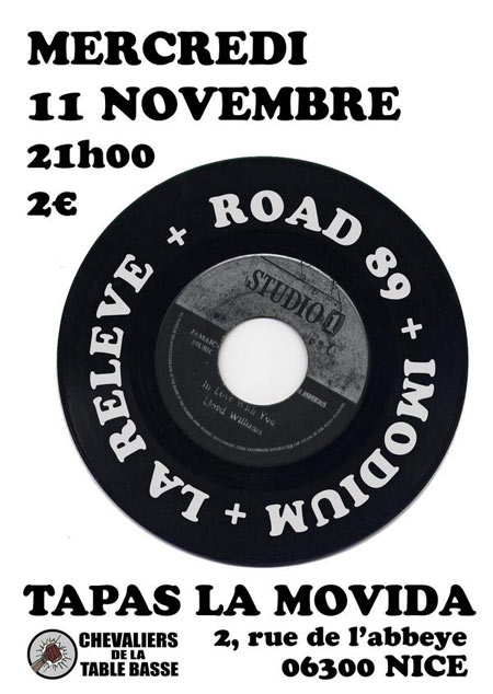 La Relève + Road 89 + I.M.O.D.I.U.M au Tapas La Movida le 11 novembre 2009 à Nice (06)