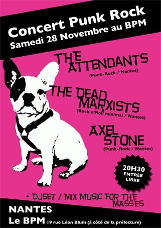The Attendants + The Dead Marxists + Axel Stone au BPM le 28 novembre 2009 à Nantes (44)