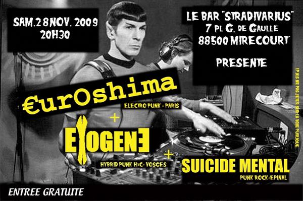 €uroshima + Exogene + Suicide Mental au Stradivarius le 28 novembre 2009 à Mirecourt (88)