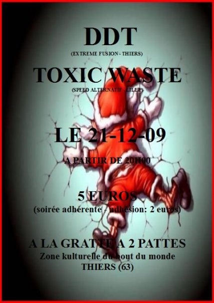 Toxic Waste + DDT à La Gratte à 2 Pattes le 21 décembre 2009 à Thiers (63)