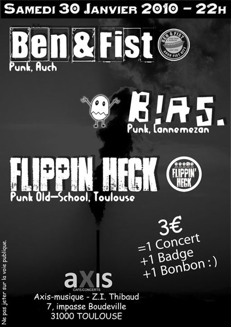 Ben & Fist + Bias + Flippin'Heck à Axis Musique le 30 janvier 2010 à Toulouse (31)