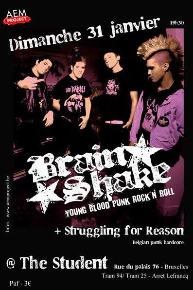 Brain Shake + Struggling For Reason @ The Student le 31 janvier 2010 à Schaerbeek (BE)