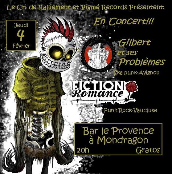 Gilbert et ses Problèmes + Fiction Romance au bar Le Provence le 04 février 2010 à Mondragon (84)