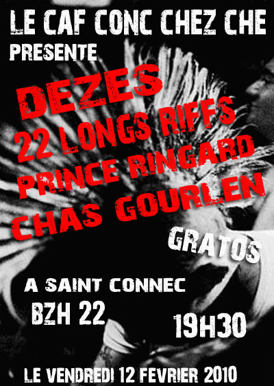 Dezes + 22 Long Riffs + Prince Ringard + Chas Gourlen Chez Ché le 12 février 2010 à Saint-Connec (22)
