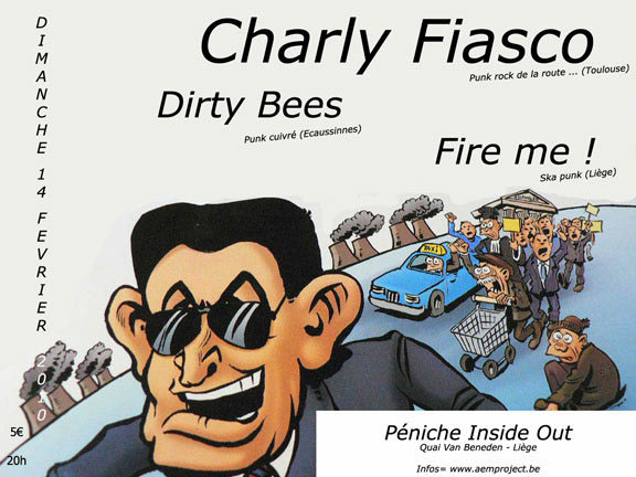 Charly Fiasco + Dirty Bees + Fire Me! à la Péniche Inside Out le 14 février 2010 à Liège (BE)