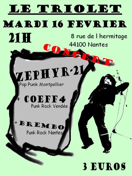 Zephyr-21 + Coeff 4 + Brembo au Triolet le 16 février 2010 à Nantes (44)