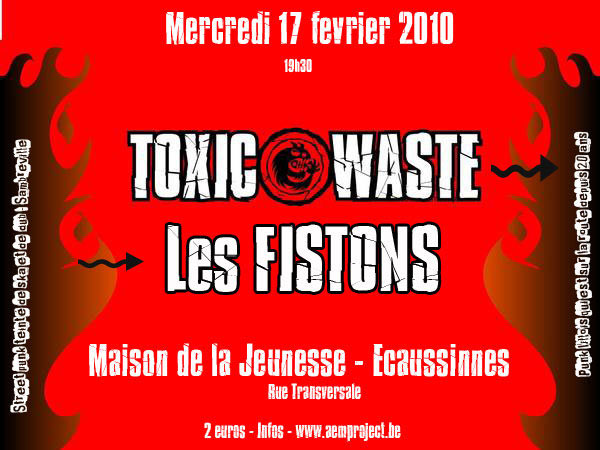 Toxic Waste + Les Fistons à la Maison de la Jeunesse le 17 février 2010 à Ecaussinnes (BE)
