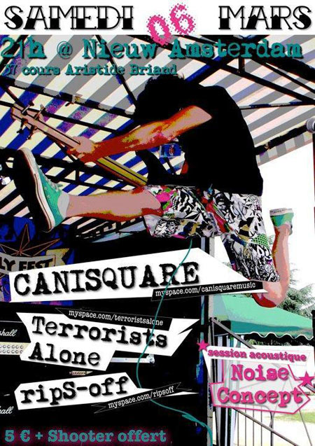 Canisquare + Terrorists Alone + Rips-Off au Nieuw Amsterdam le 06 mars 2010 à Bordeaux (33)