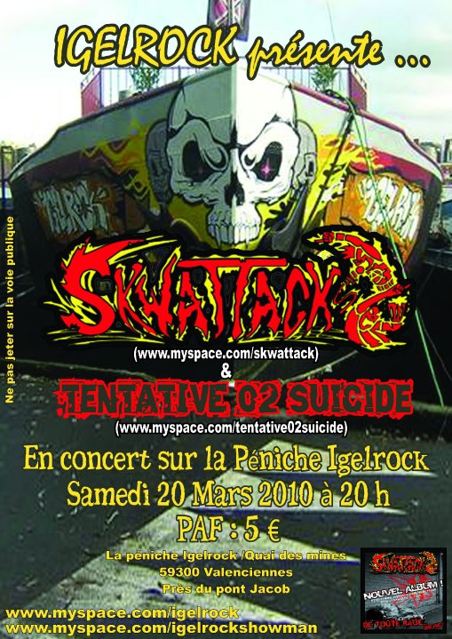 Skwattack + Tentative 02 Suicide à la Péniche Igelrock le 20 mars 2010 à Valenciennes (59)