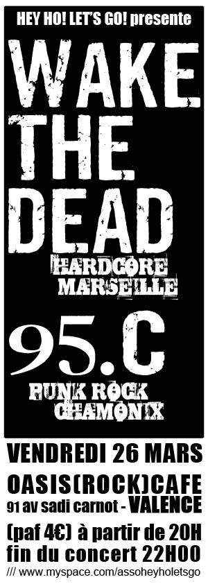 Wake The Dead + 95.C à l'Oasis le 26 mars 2010 à Valence (26)