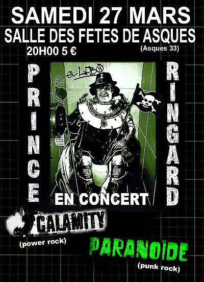 Prince Ringard + Calamity + Paranoïde le 27 mars 2010 à Asques (33)