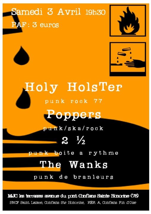 Holy Holster - Poppers - 2 1/2 - The Wanks le 03 avril 2010 à Conflans-Sainte-Honorine (78)