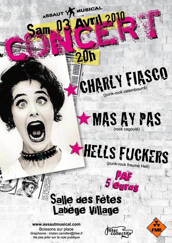 Charly Fiasco + Mas Ay Pas + Hells Fuckers à la Salle des Fêtes le 03 avril 2010 à Labège (31)