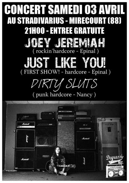 Joey Jeremiah + Just Like You + Dirty Sluts au Stradivarius le 03 avril 2010 à Mirecourt (88)