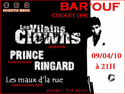 Les Vilains Clowns+Prince Ringard+Les Maux d'la Rue au Bar'Ouf le 09 avril 2010 à Cholet (49)