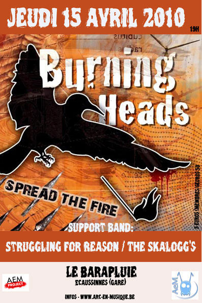Burning Heads +Struggling For Reason +The Skalogg's au Barapluie le 15 avril 2010 à Ecaussinnes (BE)