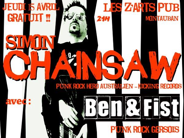 Simon Chainsaw + Ben&Fist au Les'Z'arts Pub le 15 avril 2010 à Montauban (82)