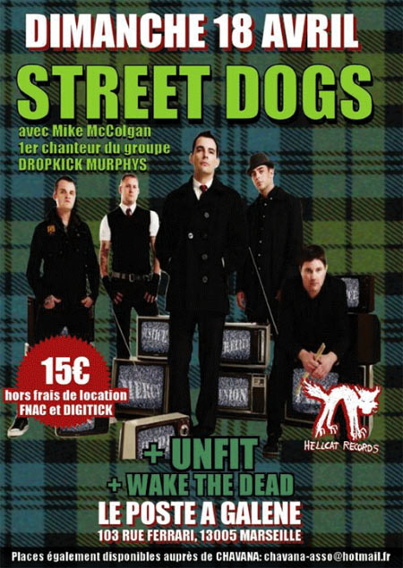 Street Dogs + Unfit + Wake the Dead au Poste à Galène le 18 avril 2010 à Marseille (13)