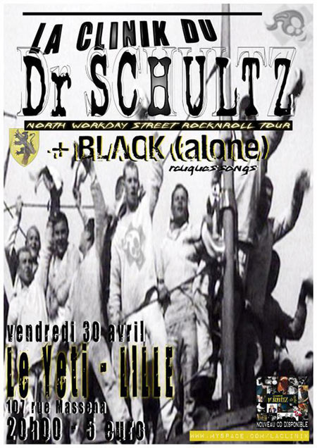 La Clinik du Dr Schultz + Black (Alone) au Yéti le 30 avril 2010 à Lille (59)