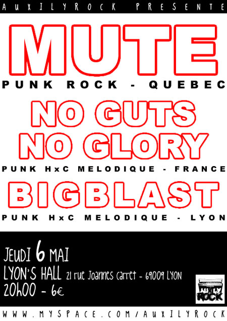 Mute + No Guts No Glory + BigBlast au Lyon's Hall le 06 mai 2010 à Lyon (69)