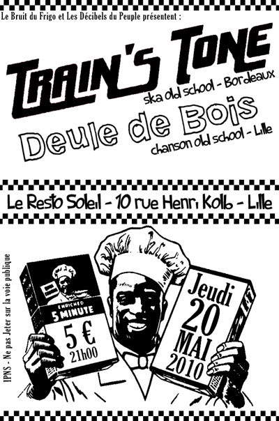 Train's Tone + Deule de Bois au Resto Soleil le 20 mai 2010 à Lille (59)