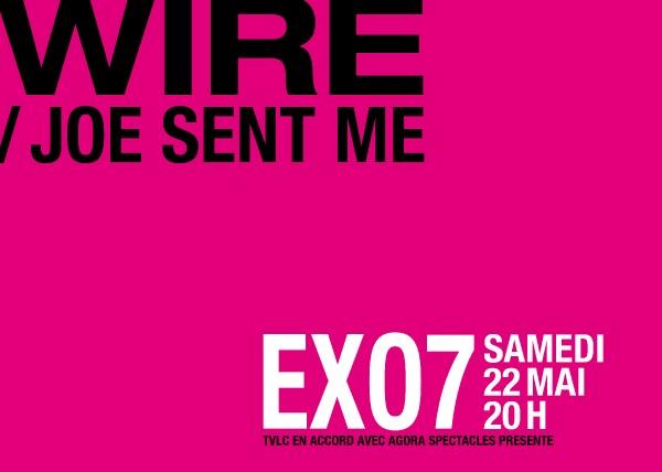 Wire + Joe Sent Me à l'Exo7 le 22 mai 2010 à Le Petit-Quevilly (76)