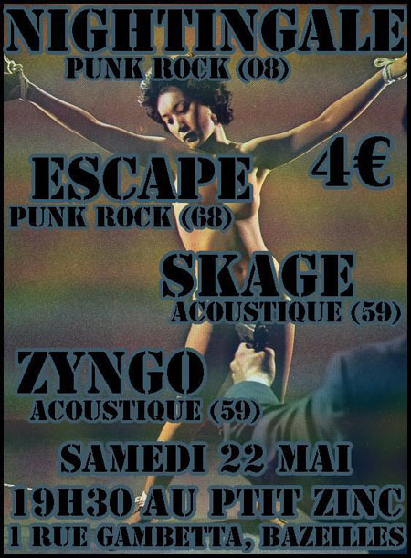 Nightingale + Escape + Skage + Zyngo au P'tit Zinc le 22 mai 2010 à Bazeilles (08)
