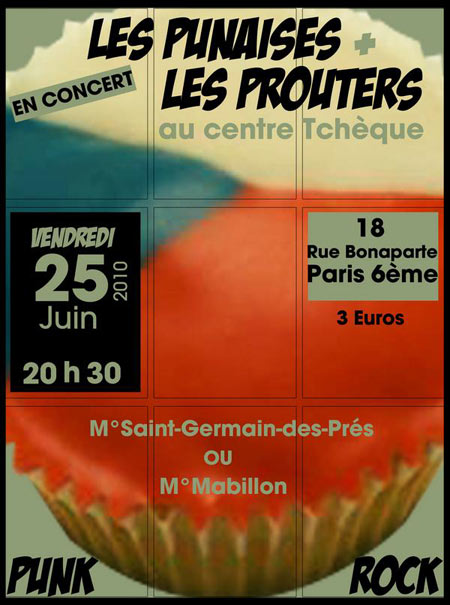 Les Punaises + Les Prouters au Centre Tchèque le 25 juin 2010 à Paris (75)