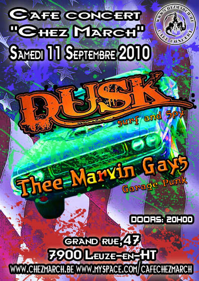 Dusk + Thee Marvin Gays Chez March le 11 septembre 2010 à Leuze (BE)