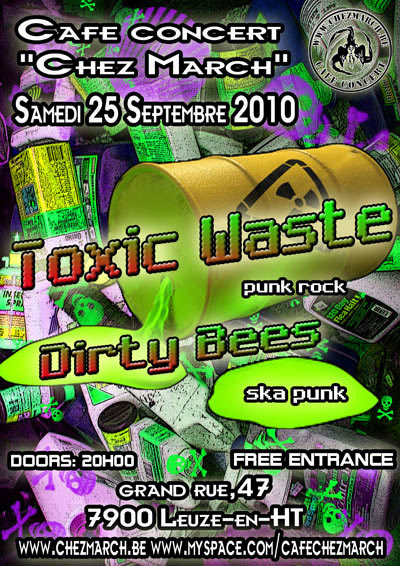 Toxic Waste + Dirty Bees Chez March le 25 septembre 2010 à Leuze (BE)