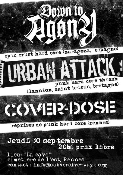 Down To Agony + Urban Attack + Cover-Dose à la Cave le 30 septembre 2010 à Rennes (35)