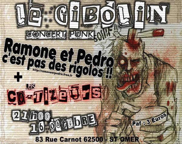 Ramone & Pedro c'est pas des rigolos + Les Co-Tizeurs au Gibolin le 16 octobre 2010 à Saint-Omer (62)