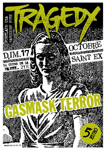 Tragedy + Gasmask Terrör au Saint-Ex le 17 octobre 2010 à Bordeaux (33)