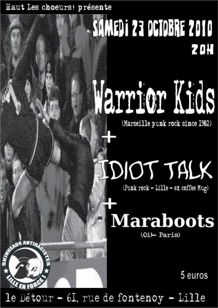 Warrior Kids + Idiot Talk + Maraboots au Détour le 23 octobre 2010 à Lille (59)